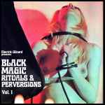 ELECTRIC WIZARD - Black Magic Rituals & Perversions Vol. 1 DIGI